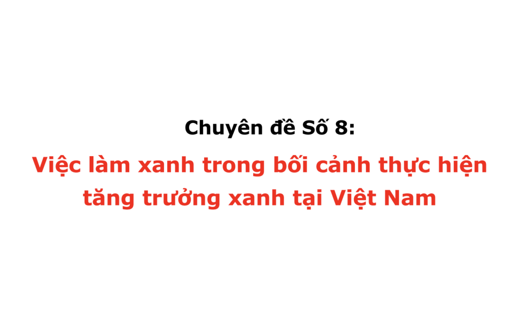 Việc làm xanh trong bối cảnh thực hiện tăng trưởng xanh tại VN